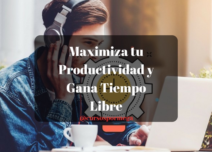 Maximiza tu Productividad